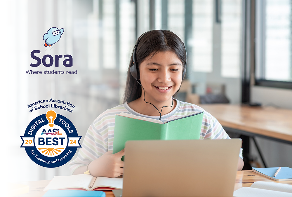 American Association of School Librarians names Sora a 2024 Best Digital Tool for Teaching & Learning!