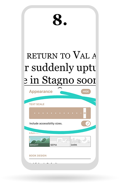 Adjust font sizes; Read in bright, sepia, or dark mode.