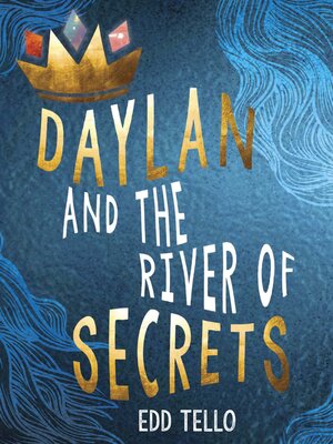 Daylan and the river of secrets