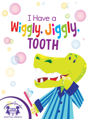 Wiggly jiggly tooth
