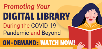 Promoting Your Digital Library During the COVID-19 Pandemic and Beyond (November 2020)