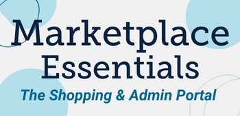 Marketplace Essentials: The Shopping & Admin Portal (January 2023)