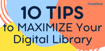 10 Tips to Maximize Your Digital Library (December 2024)