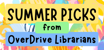 Summer Picks from OverDrive Librarians (April 2024)