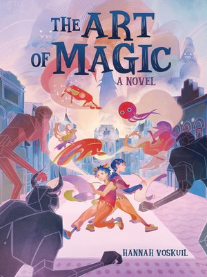 The Art of Magic A Novel
