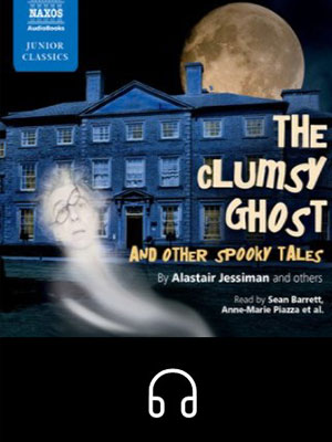The Clumsy Ghost and Other Spooky Tales Audiobook